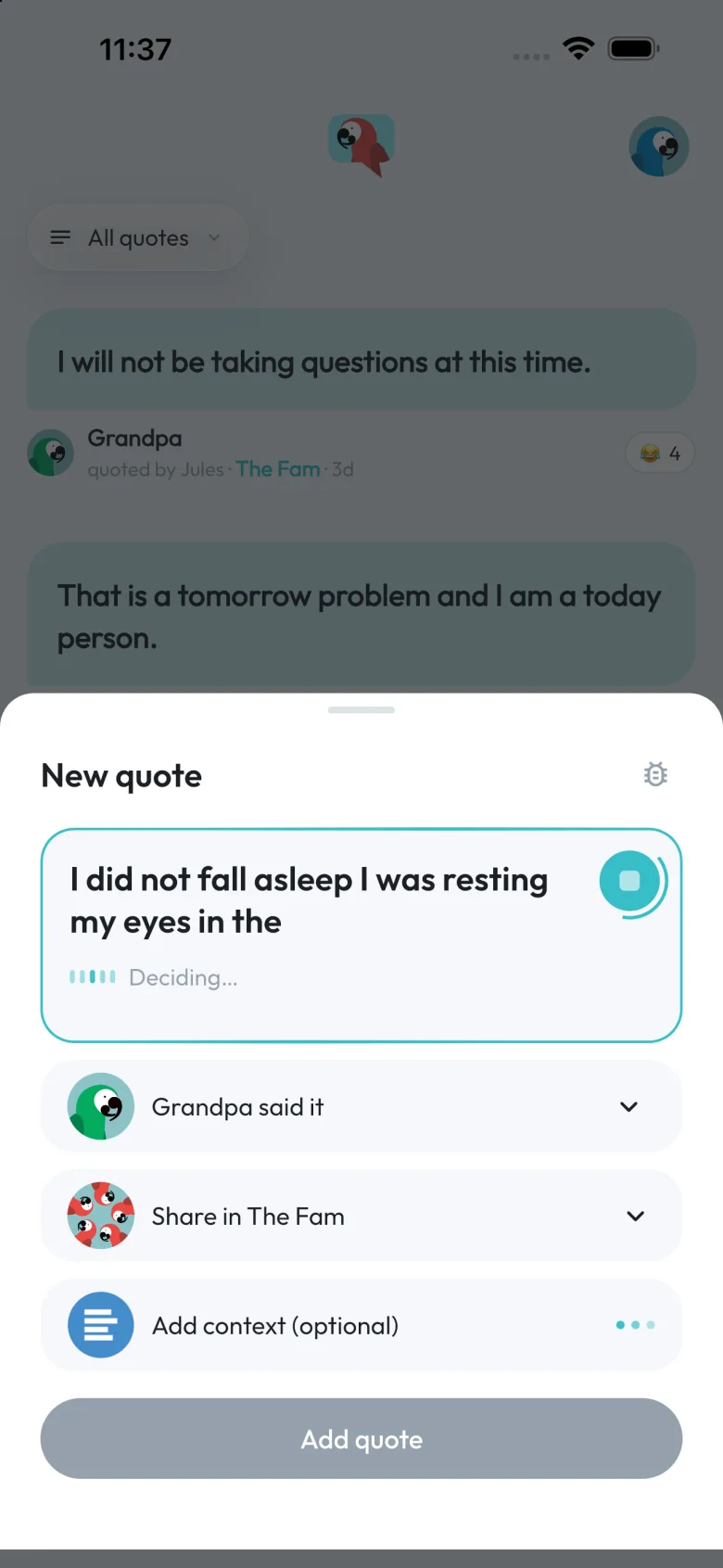 The New quote sheet mid-sentence: the words land as you speak, Grandpa is picked as the speaker and The Fam as the group